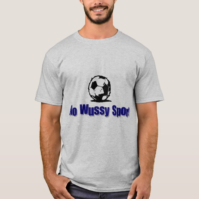 Ingen Wussy sport Tee Shirt (Framsida)