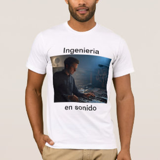 Ingenieria en sonido t shirt