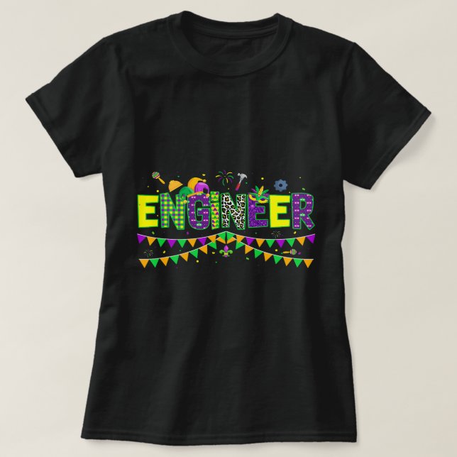 Ingenjör Älskare Funny Mardi Gras Carnival Party J T Shirt (Design framsida)