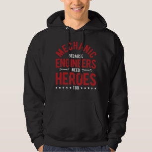 Ingenjör behöver hjältar till trädgårdsbilsmekanis hoodie