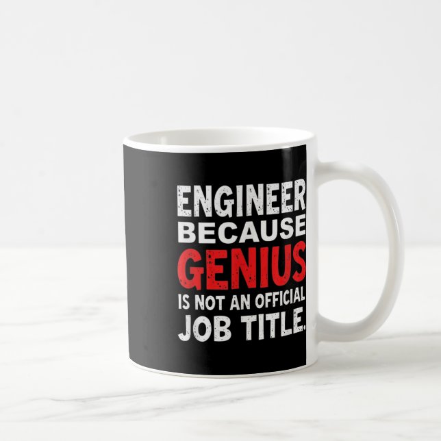 Ingenjör eftersom Genius inte är en Roligt för Off Kaffemugg (Höger)