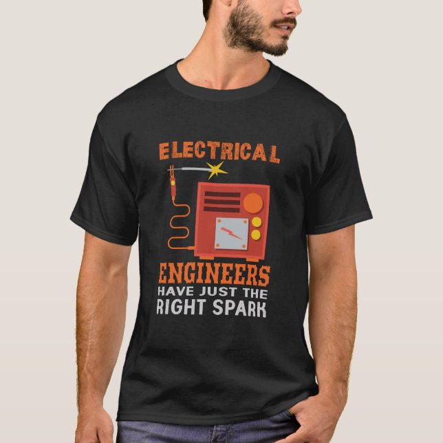 Ingenjör Electrical Ingenjör har precis Högerna T Shirt (Framsida)