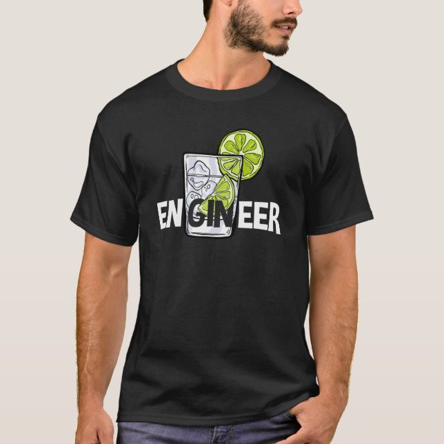 Ingenjör Gin Alkohol Yrke Nuvarande T Shirt (Framsida)