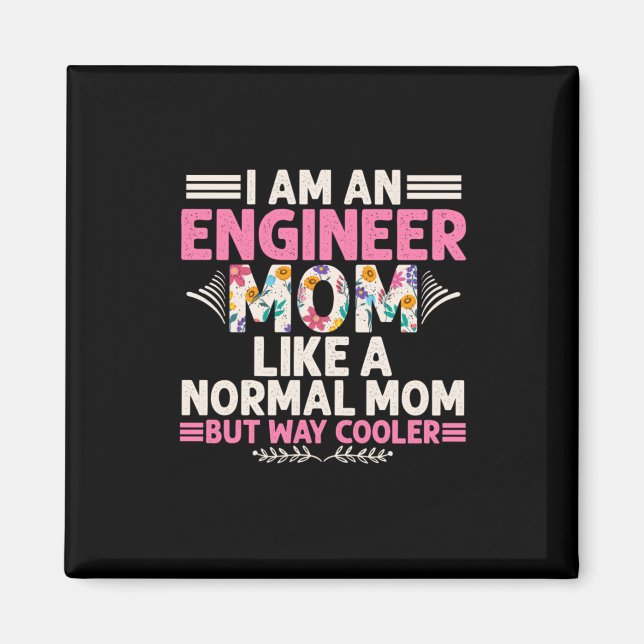 Ingenjör I är en Ingenjör Mamma Magnet (Framsidan)
