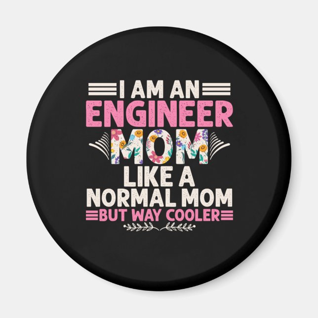 Ingenjör I är en Ingenjör Mamma Magnet (Framsidan)