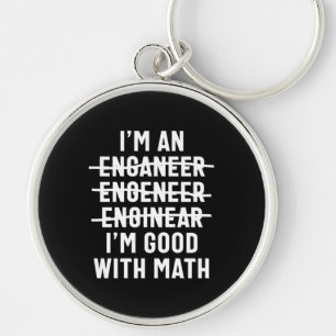 Ingenjör. Jag är Bra med matematik Rund Silverfärgad Nyckelring