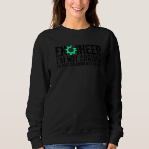 Ingenjör Jag argumenterar inte Ingenjörscitat inge T Shirt