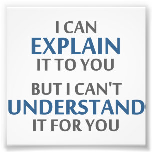 Ingenjör Motto kan inte förstå det åt dig Fototryck