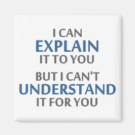 Ingenjör Motto kan inte förstå det åt dig Magnet