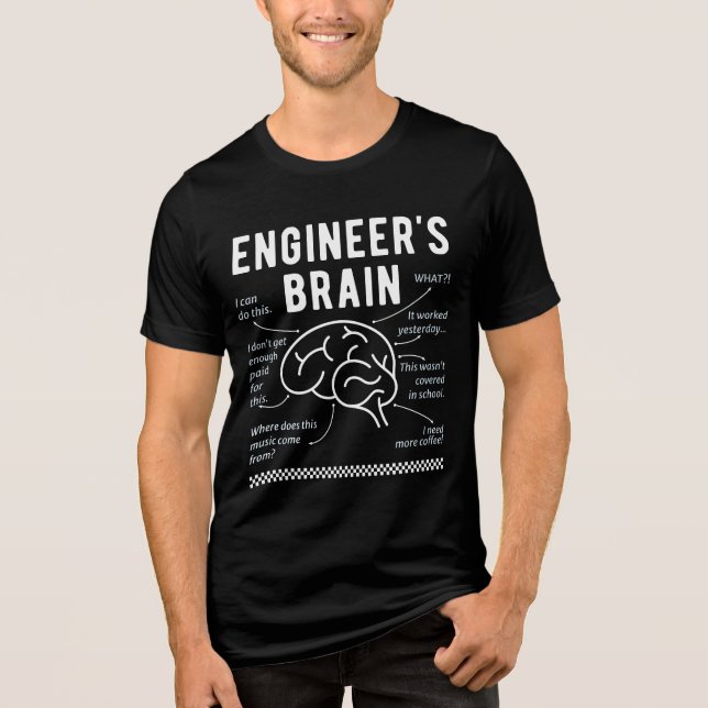 Ingenjör's Brain - Funny STEM Humor för Studenter T Shirt (Framsida)
