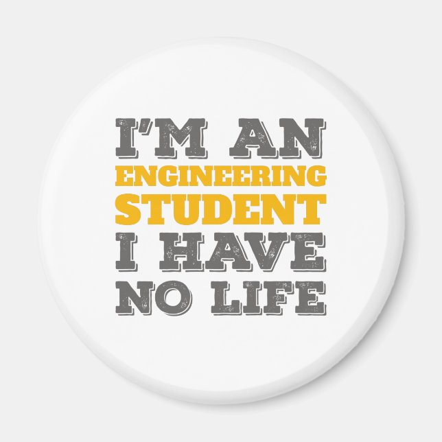 Ingenjörskonst Jag är ingenjör Student Ive No Life Magnet (Framsidan)