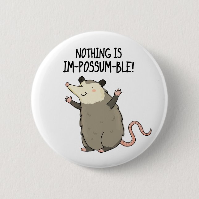 Ingenting är impossum-funny Possum Pun Knapp (Framsida)