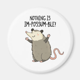 Ingenting är impossum-funny Possum Pun Magnet