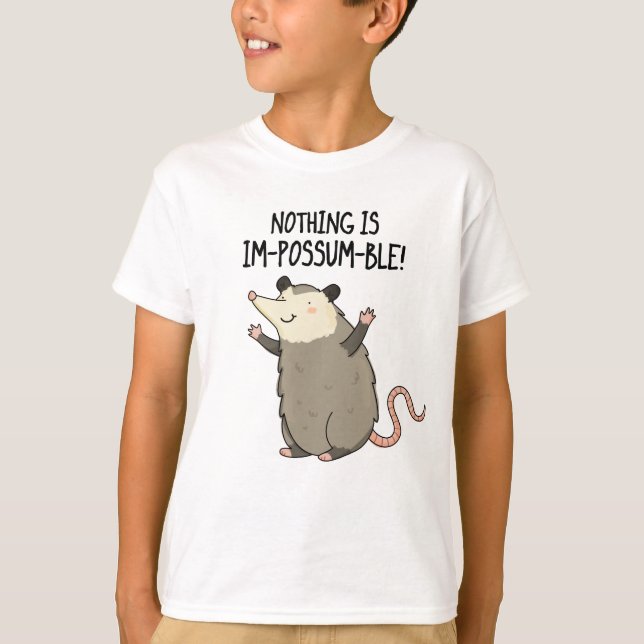 Ingenting är impossum-funny Possum Pun T Shirt (Framsida)