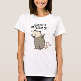 Ingenting är impossum-funny Possum Pun T Shirt