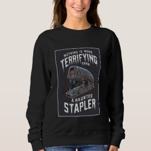 Ingenting är mer skrämmande än en hemsökt häftappa t shirt