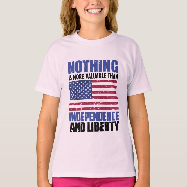 Ingenting är mer värdefullt än självständighet och t shirt (Framsida)