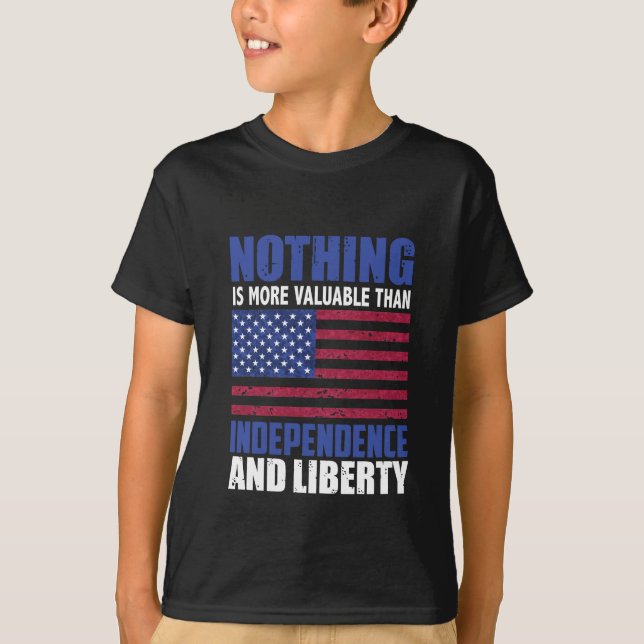 Ingenting är mer värdefullt än självständighet och t shirt (Framsida)