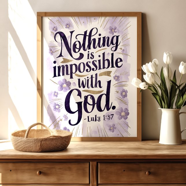 Ingenting är omöjligt: Luke 1:37 Art Print Poster (Skapare uppladdad)