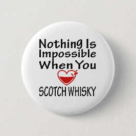 Ingenting är omöjligt, när du älskar Scotch Whisky Knapp