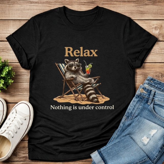 Ingenting är Under Kontroll Rolig Avslappnad Tvätt T Shirt (Skapare uppladdad)