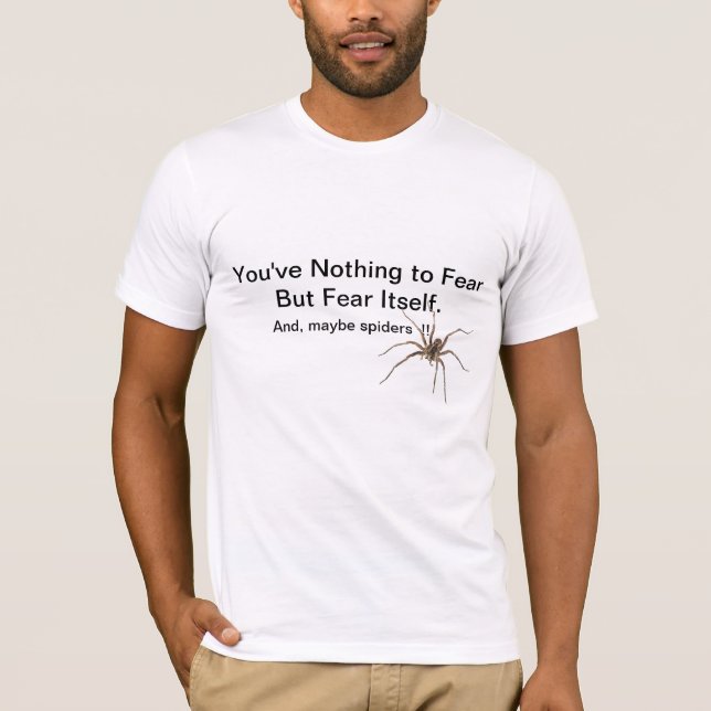 Ingenting att frukta men frukta sig, och kanske, tee shirt (Framsida)