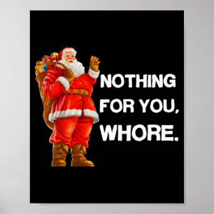 Ingenting för dig,! Tröja jul vuxen rolig julklapp Poster