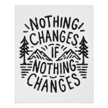 Ingenting förändras om ingenting förändras