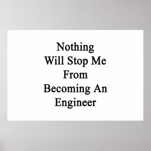 Ingenting hindrar mig från att bli Ingenjör Poster