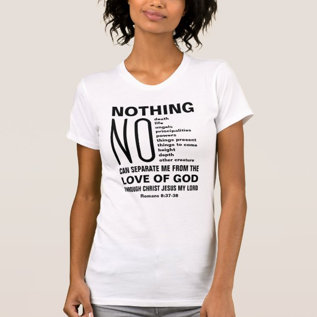 INGENTING KAN SEPARERA Christian Affirmation T Shirt (Framsida)