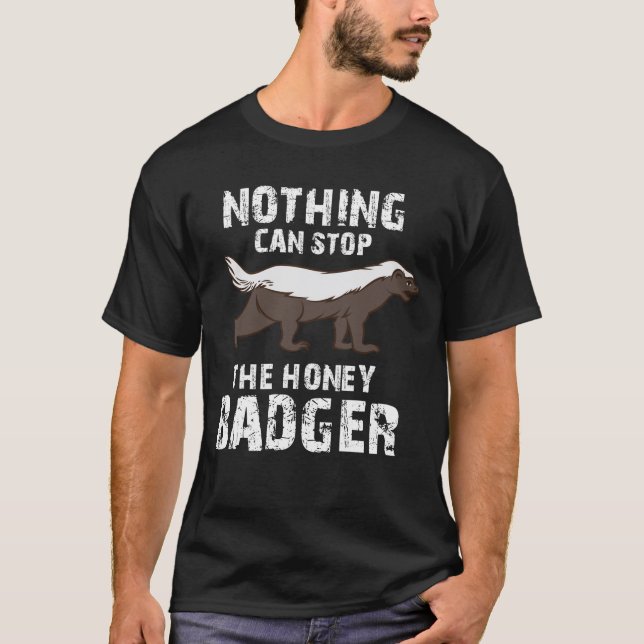 Ingenting kan stoppa honey badger, honey badger, t shirt (Framsida)