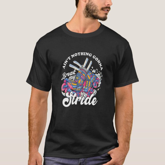 Ingenting kommer att bryta min stride Rollerblades T Shirt (Framsida)