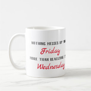 Ingenting rörar upp din FREDAG mer än realisera Kaffemugg