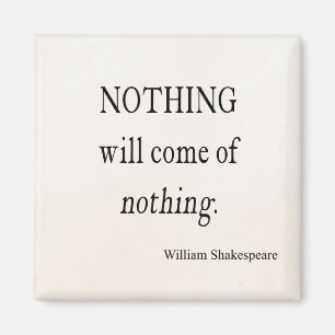 Ingenting ska kom av ingenting Shakespeare Magnet