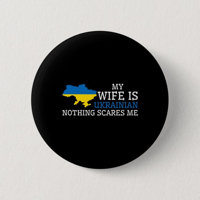 Ingenting skrämmer mig Min fru är ukrainsk Husnd U Knapp (Framsida)