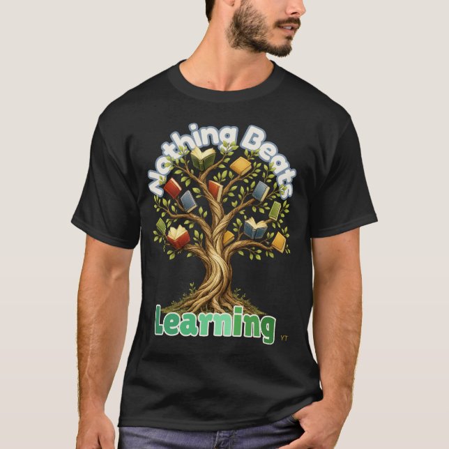 Ingenting Slår Lärande Lärarpresent T Shirt (Framsida)