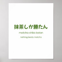 Ingenting Slår Matcha – Japansk Matcha-citat