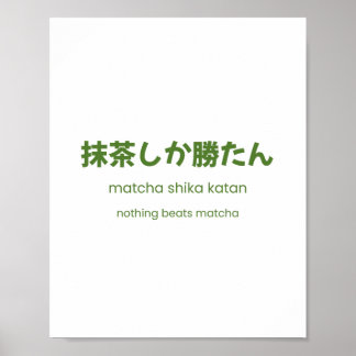 Ingenting Slår Matcha – Japansk Matcha-citat Poster