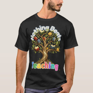 Ingenting Slår Undervisningsbok Träd Lärare Gåva T Shirt