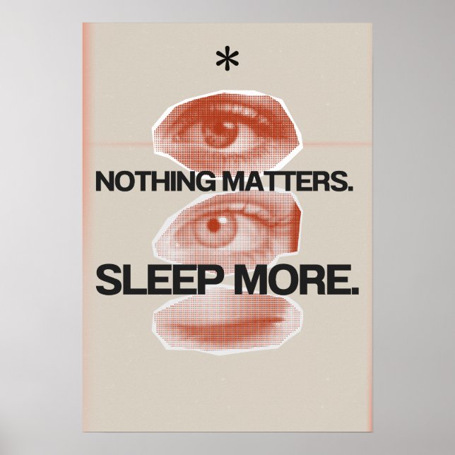 Ingenting spelar någon roll. Sov mer. Anti Motivat Poster (Framsidan)