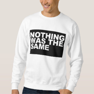 ingenting var samma sweatshirt