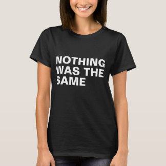Ingenting var samma tee shirt
