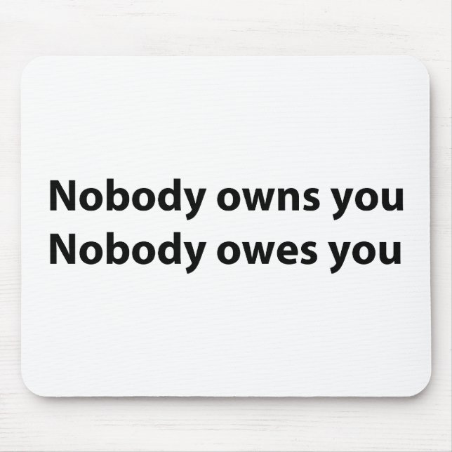 Inget äger/varar skyldig dig musmatta (Framsidan)