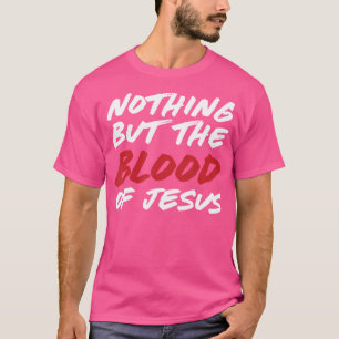 Inget annat än blodet av Jesus Hymn-sången T Shirt