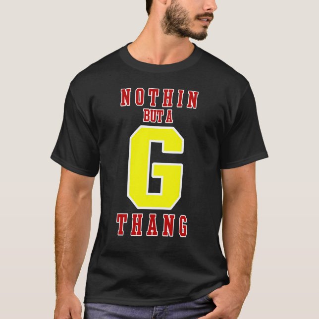 Inget annat än en G THANG T Shirt (Framsida)