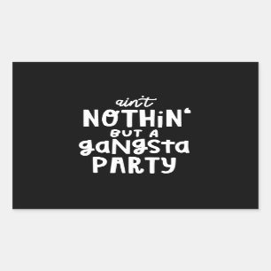 Inget annat än en Gangsta Party 90-talets Hip hop Rektangulärt Klistermärke