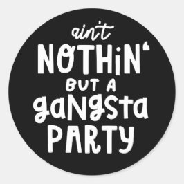 Inget annat än en Gangsta Party 90-talets Hip hop  Runt Klistermärke