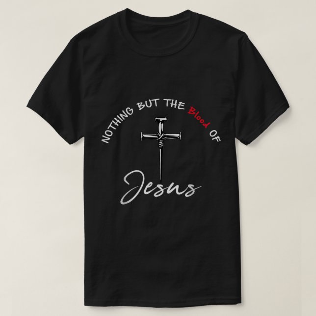 Inget annat än Jesus kristes blod T Shirt (Design framsida)
