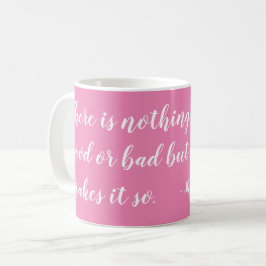 Inget är Bra dåligt men tänker på Shakespeare Kaffemugg