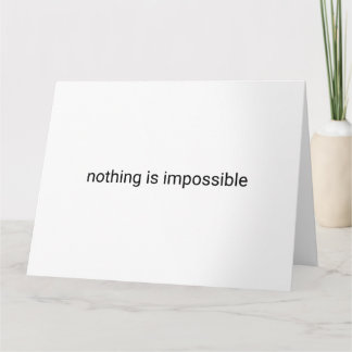 Inget är omöjligt med okomplicerad text kort